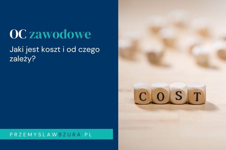 Ile kosztuje OC zawodowe i od czego zależy cena polisy?