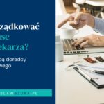 Jak uporządkować finanse lekarza