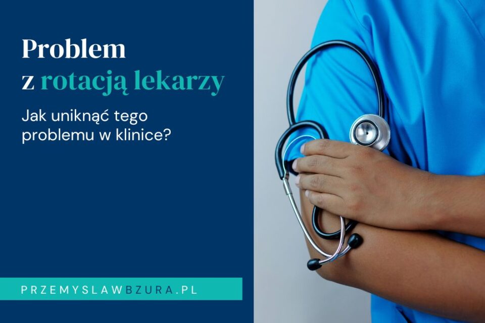 Jak zmniejszyć rotację lekarzy w klinice? Przegląd benefitów i narzędzi lojalnościowych