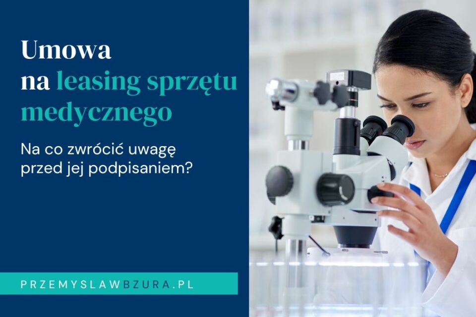 Leasing sprzętu medycznego – na co zwrócić uwagę przed podpisaniem umowy?