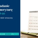 Co zrobić, gdy zaczynasz odkładać na emeryturę po 40-ce — jak nadgonić stracony czas na prywatną emeryturę z perspektywy przedsiębiorcy?